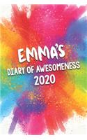 Emma's Diary of Awesomeness 2020: Unique Personalised Full Year Dated Diary Gift For A Girl Called Emma - 185 Pages - 2 Days Per Page - Perfect for Girls & Women - A Great Journal Fo