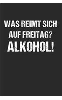 Was reimt sich auf Freitag? Alkohol - Saufen: 120 Pages 6 'x 9' -Dot Graph Paper Journal Manuscript - Planner - Scratchbook - Diary
