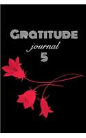 Gratitude Journal: 5 Minutes A Day Book for mindfulness reflection gratitude journal daily Gift: Blank Lined Notebook / ( 6 x 9 - 120 Blank Lined Pages ) Matte Finish