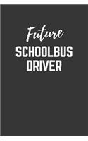 Future Schoolbus Driver Notebook
