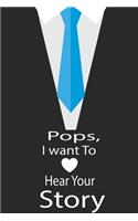 pops, I want to hear your story