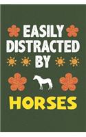 Easily Distracted By Horses