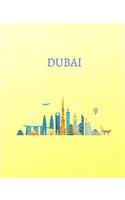 Dubai: With Ruled & Blank Pages for Writing & Doodling, 140 Pages, (8 x 10 Large), travel gifts (Dubai Travel Notebooks)