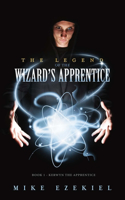 The Legend of the Wizard's Apprentice: Book 1 - Kerwyn the Apprentice