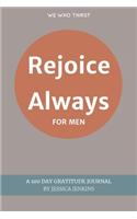 Rejoice Always for Men