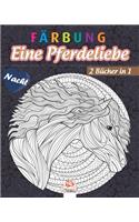 Färbung - Eine Pferdeliebe - 2 Bücher in 1 - Nacht