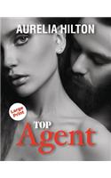 Top Agent: A Hot & Steamy Aurelia Hilton's Romance Short Novel Book 4