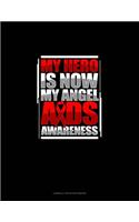 My Hero Is Now My Angel AIDS Awareness