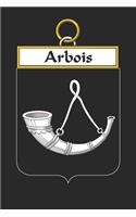 Arbois: Arbois Coat of Arms and Family Crest Notebook Journal (6 x 9 - 100 pages)