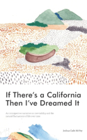 If There's a California Then I've Dreamed It