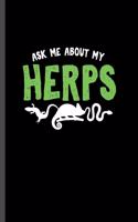 Ask me About herps: For Animal Lovers Reptile Cute Frog Designs Animal Composition Book Smiley Sayings Funny Vet Tech Veterinarian Animal Rescue Sarcastic For Kids Vete