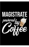 Magistrate Powered by Coffee