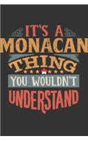 It's A Monacan Thing You Wouldn't Understand: Monaco Notebook Journal 6x9 Personalized Gift For It's A Monacan Thing You Wouldn't Understand Lined Paper