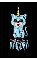 Trust Me I'm A Unicorn: 120 Pages I 6x9 I Weekly Planner With Notices I Funny Cute Unicorn & Kittycorn Gifts I Apparel