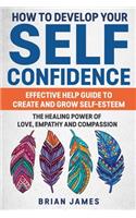 How to Develop Your Self Confidence