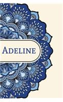 Mandala Notebook with Personalized Monogram Adeline: A personalized monogram notebook just for you!