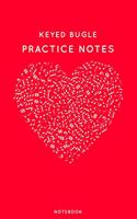 Keyed Bugle Practice Notes: Red Heart Shaped Musical Notes Dancing Notebook for Serious Dance Lovers - 6"x9" 100 Pages Journal(258 Instrument Book)