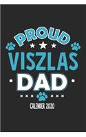 Proud Viszlas Dad Calendar 2020: Funny Cool Viszlas Dad Pocket Calender 2020 - Monthly & Weekly Planner - 6x9 - 128 Pages. Cute Gift For All Dog Dads, New Pet Owners, Fans, Lovers, 