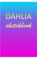 Dahlia: Sketchbook - Blank Imaginative Sketch Book Paper - Pink Blue Gold Custom Letter D Personalized Cover - Teach & Practice Drawing for Experienced & As