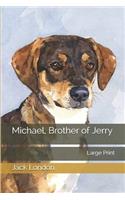 Michael, Brother of Jerry