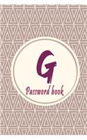 Initials Letter "G" Password Book: Lovely Password keeper, Best way to Track Website, Username, Password and easily Tabbed in Alphabetical Order -Special Password Journal with the Let