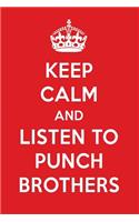 Keep Calm and Listen to Punch Brothers