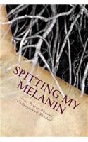 Spitting My Melanin: A Journey of Self Awareness