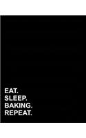 Eat Sleep Baking Repeat: Dot Grid Journal Dot Grid Planner Paper, Dotted Tracing Paper, Bullet Grid Journal Planner, 8"x10", 160 pages