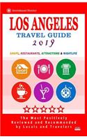 Los Angeles Travel Guide 2019: Shops, Restaurants, Arts, Entertainment and Nightlife in Los Angeles, California (City Travel Guide 2019)