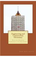 Engineering and Construction Dictionary: English-Spanish Construction Glossary