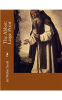 The Abbot: Large Print
