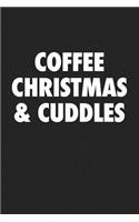 Coffee Christmas and Cuddles
