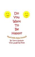 Do You Want to Be Happy?
