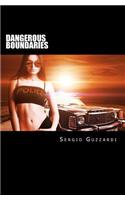 Dangerous Boundaries