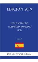Legislación de la Empresa Familiar (1/3) (España) (Edición 2019)