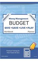 Money Management Homeschool Curriculum Budget Workbook Planner: A 26 Week Budget Workbook, Based on Percentages a Very Powerful and Simple Budget Planner for Practical Training Gslp128