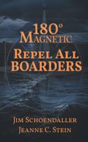 180 Degrees Magnetic - Repel All Boarders