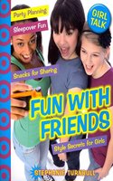 Fun with Friends: Style Secrets for Girls