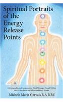 Spiritual Portraits of the Energy Release Points