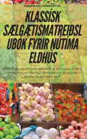 Klassísk SÆlgÆtismatreiðslubók Fyrir Nútíma Eldhús