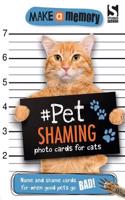 Make a Memory #Pet Shaming Cat: Name and shame photo cards for when good pets go bad!(Make a Memory)