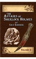 Affairs of Sherlock Holmes By Sax Rohmer - Volume 2