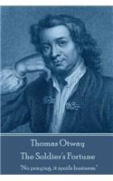 Thomas Otway - The Soldier's Fortune