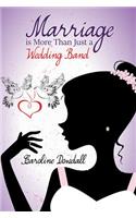 Marriage is More Than Just a Wedding Band