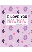 I Love You Mawmaw Purple Flower Edition: Blank Lined Journal