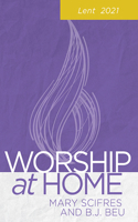 Worship at Home Lent 2021