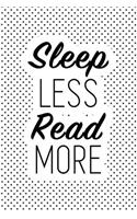 Sleep Less Read More