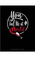 You Had Me at Merlot