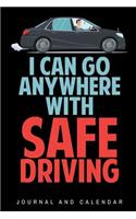 I Can Go Anywhere with Safe Driving