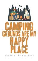 Camping Grounds Are My Happy Place: Blank Lined Journal with Calendar for Campers